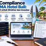 Tax Compliance PT PMA Hotel Bali Checklist untuk Direktur dan Investor