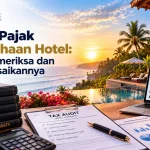Utang Pajak Perusahaan Hotel: Cara Memeriksa dan Menyelesaikannya